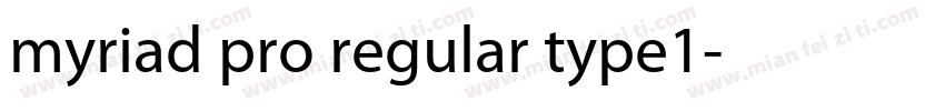 myriad pro regular type1字体转换